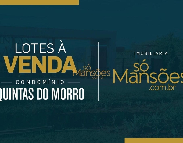 LOTE ESPETACULAR DE 2.300M² À VENDA NO CONDOMÍNIO QUINTAS DO MORRO