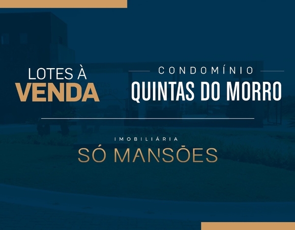 EXCELENTE LOTE À VENDA NO CONDOMÍNIO QUINTAS DO MORRO