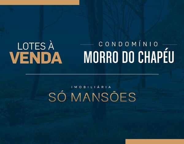 LOTE / TERRENO À VENDA NO CONDOMÍNIO MORRO DO CHAPÉU