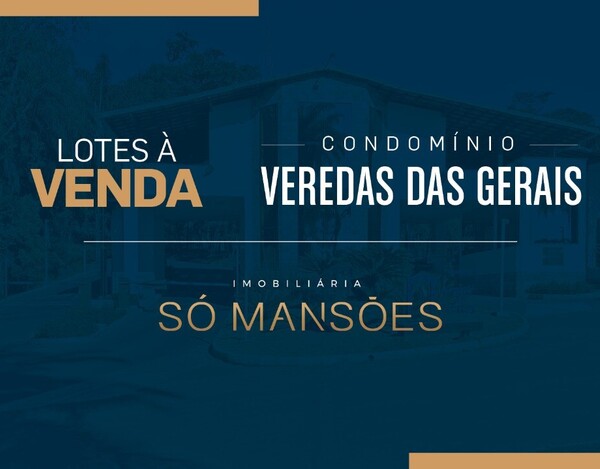 LOTE / TERRENO À VENDA NO CONDOMÍNIO VEREDAS DAS GERAES 