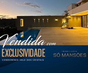 EXCLUSIVIDADE SÓ MANSÕES! CASA DE 940 M² À VENDA NO VALE DOS CRISTAIS.