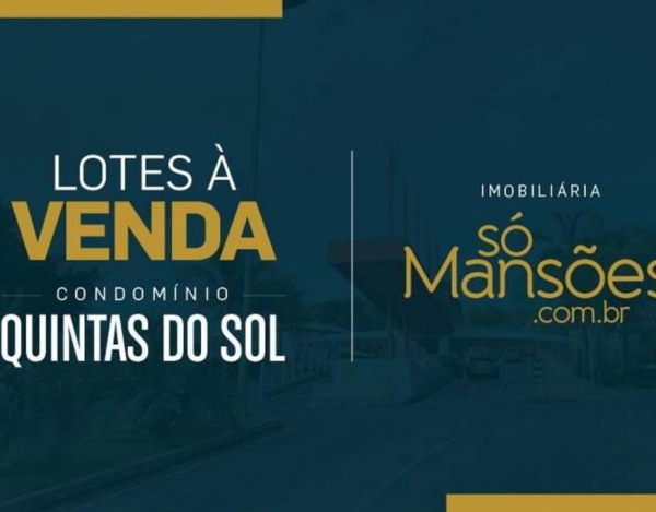 Excelente lote de 2.494m² a venda no condomínio Quintas do sol.