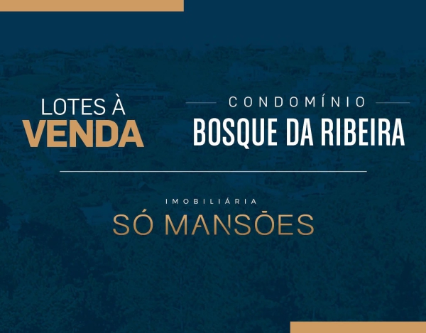 Lote de 2335m² à vendido pela Só Mansões no condomínio Bosque da Ribeira.