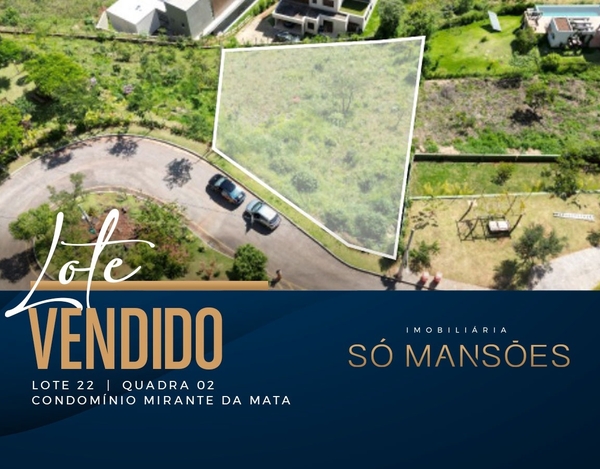 EXCELENTE LOTE VENDIDO NO CONDOMÍNIO MIRANTE DA MATA